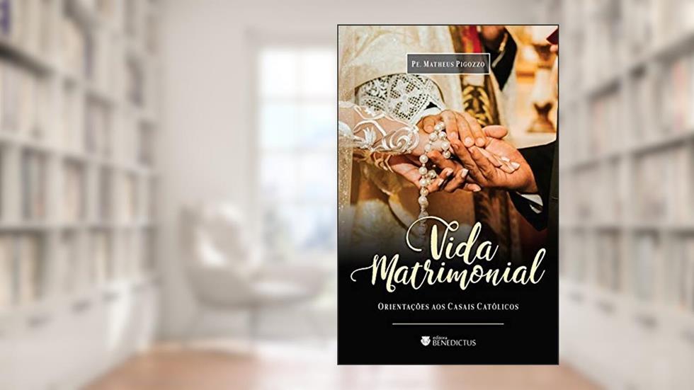 Vida Matrimonial, do autor Pe. Matheus Pigozzo