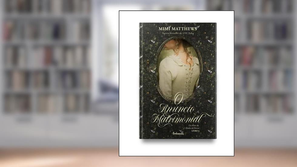 O anúncio matrimonial: 1, do autor Mimi Matthews