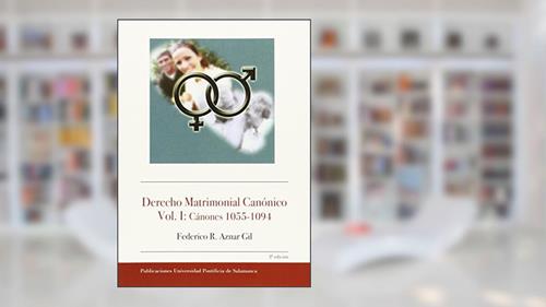 Capa de Derecho matrimonial canónico I : cánones 1055-1094, do autor Federico Rafael . . . [et al. ] Aznar Gil