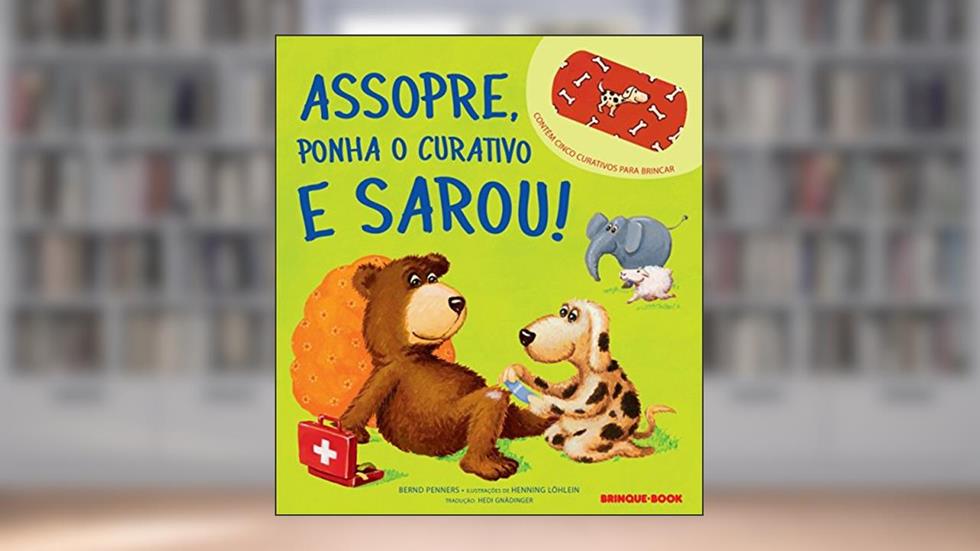 Assopre, ponha o curativo e sarou!, do autor Bernd Penners