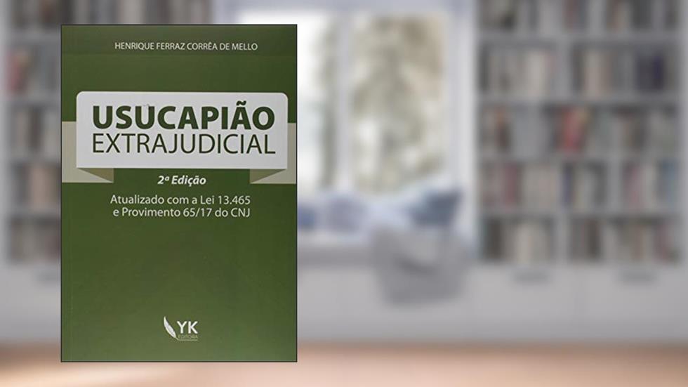 Usucapião Extrajudicial - 2A Edição, do autor Henrique Ferraz Correa De Mello