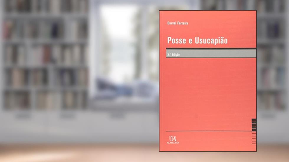 Posse e Usucapião, do autor Durval Ferreira