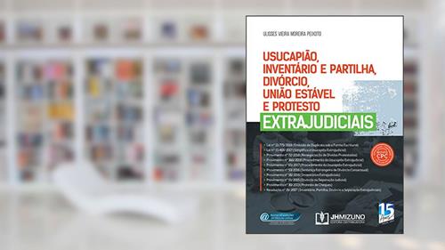 Capa de Usucapião, Inventário e Partilha, Divórcio, União Estável e Protesto Extrajudiciais, do autor Ulisses Vieira Moreira Peixoto