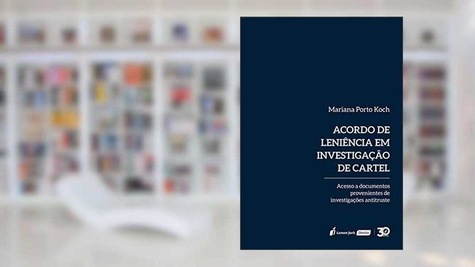 Acordo De Leniência Em Investigação De Cartel - 2019, do autor Mariana Porto Koch