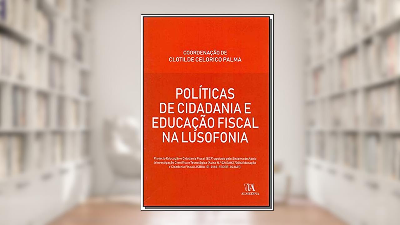 Politicas de Cidadania e Fiscal na Lusofonia, do autor Clotilde Celorico (coord) Palma