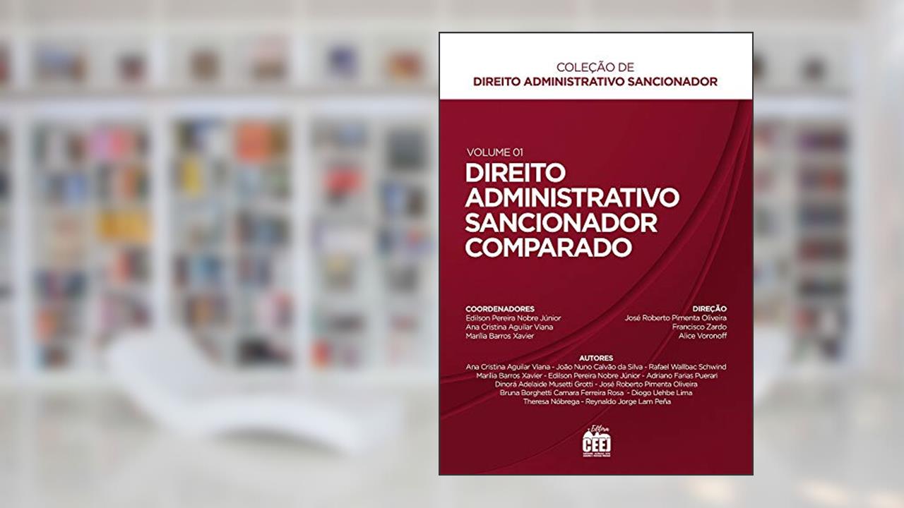 DIREITO ADMINISTRATIVO SANCIONADOR COMPARADO, do autor Edilson Pereira Nobre Júnior, Ana Cristina Aguilar Viana, Marília Barros Xavier [coord.].