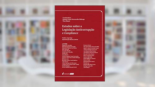 Capa de Estudos sobre a Legislação Anticorrupção e Compliance, do autor Vasconcellos Nóbrega, Antonio Carlos   (coord.)
Marçal, Thaís  (coord.)
Vários autores.