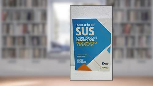 Capa de Legislação Do SUS: Saúde Publica e Epidemiologia Para Concursos, do autor Romulo Passos coord.