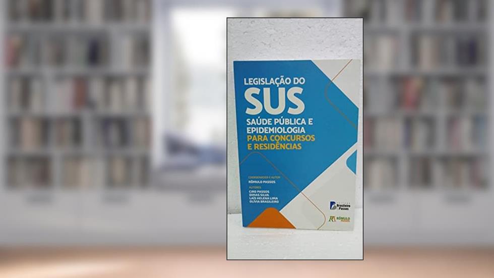Legislação Do SUS: Saúde Publica e Epidemiologia Para Concursos, do autor Romulo Passos coord.