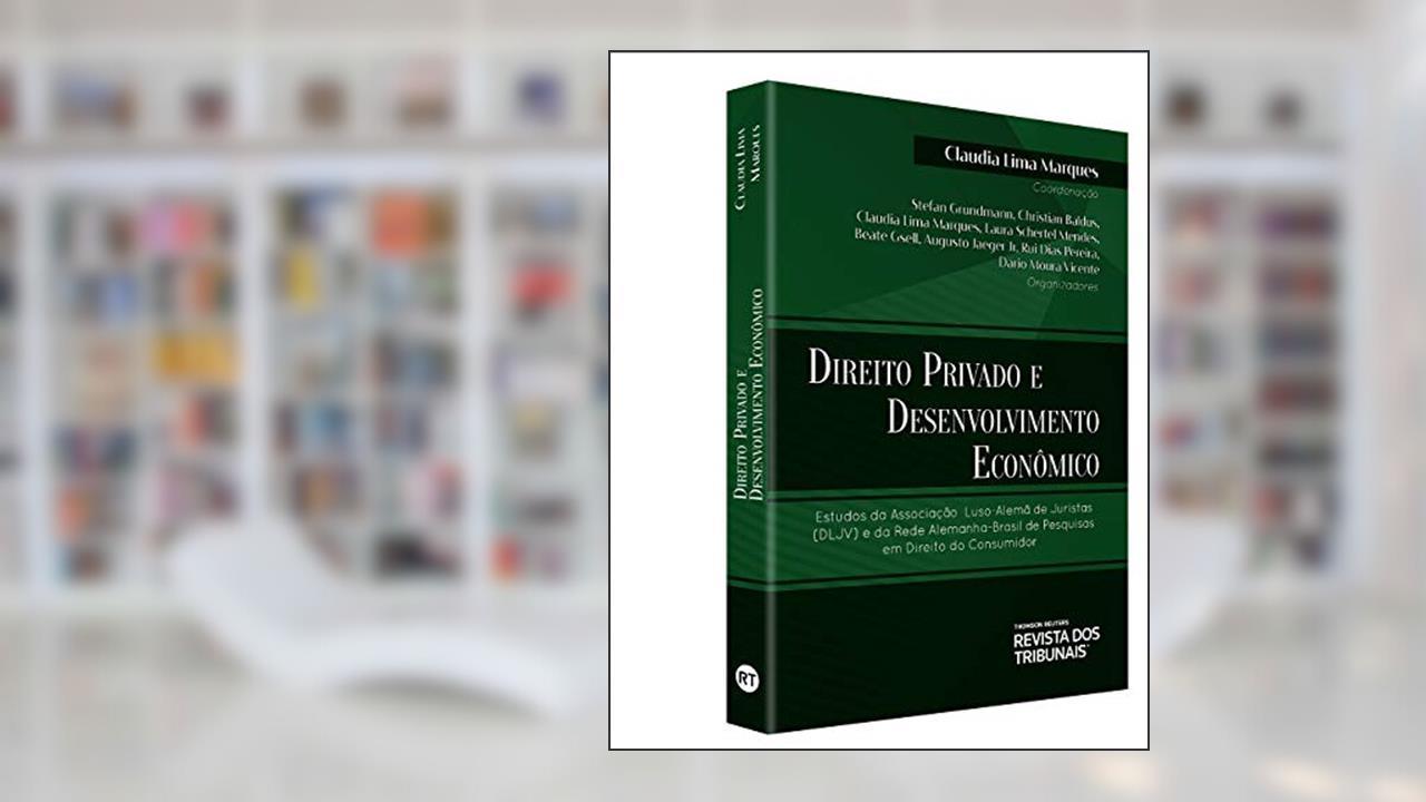 Direito Privado e Desenvolvimento Econômico, do autor Coord.: Claudia Lima Marques