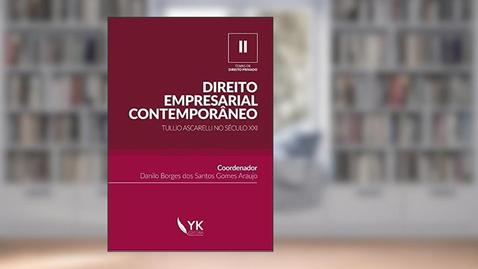 Direito Empresarial Contemporâneo - Tulio Ascarelli no Século XXI, do autor Danilo Borges (coord.) Araujo