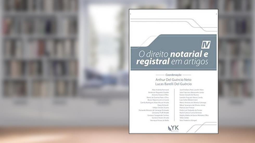 O Direito Notarial e Registral em Artigos - Volume Iv, do autor "arthur Del Guércio Neto"; "lucas Barelli Del Guércio" (coords)