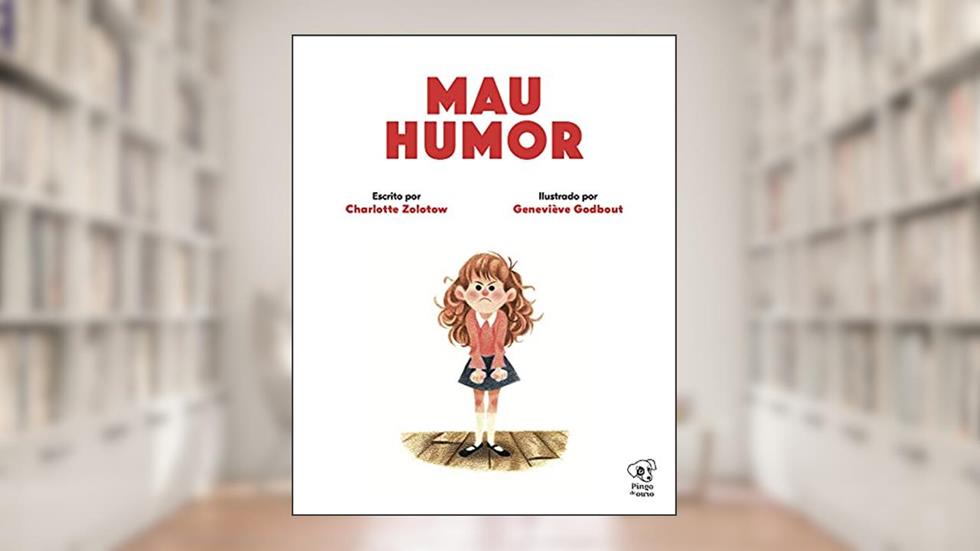 Mau Humor, do autor Charlotte Zolotow