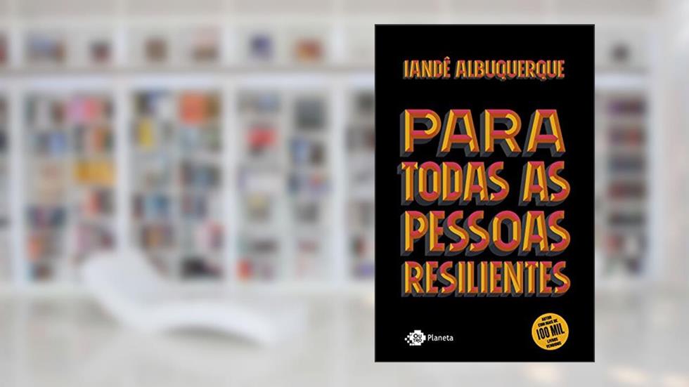 Para todas as pessoas resilientes, do autor Iandê Albuquerque