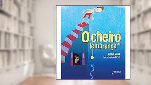 Capa de O Cheiro da Lembrança, do autor Celso Sisto