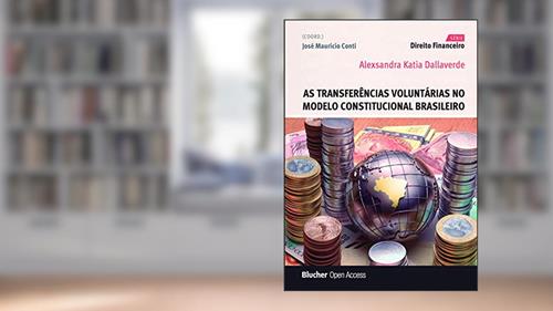 Capa de As Transferências Voluntárias no Modelo Constitucional Brasileiro, do autor Alexsandra Katia Dallaverde