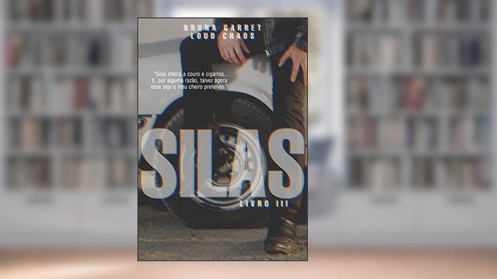 SILAS, do autor Loud Chaos; Bruna Garret