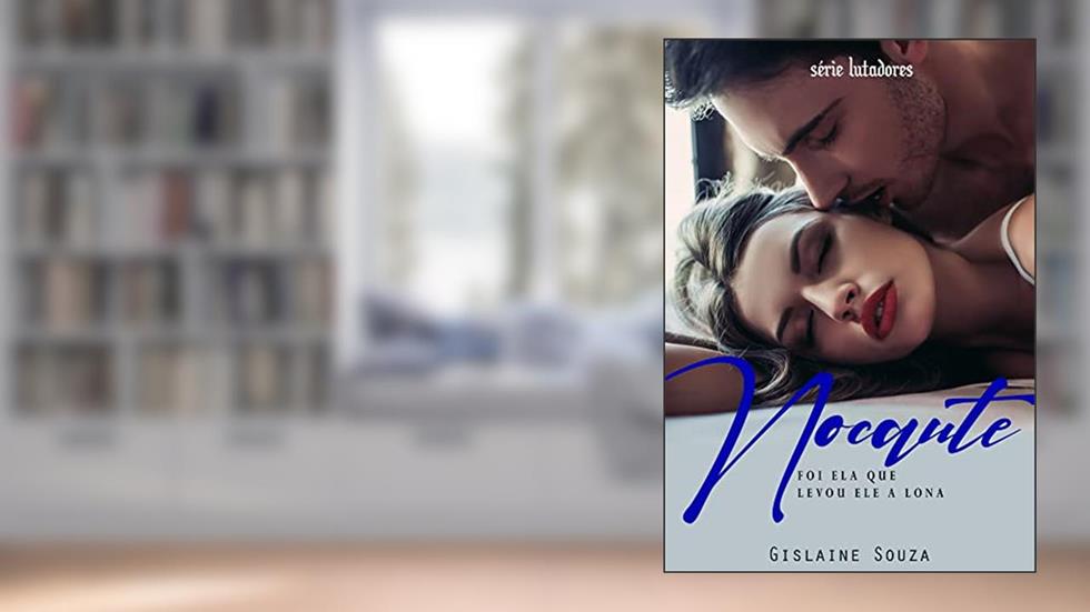 Nocaute (Lutadores Livro 4), do autor Gislaine Souza