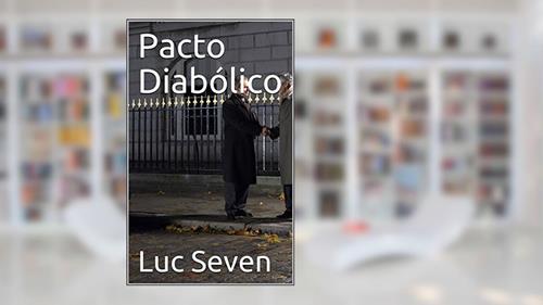 Capa de Pacto Diabólico, do autor Luc Seven