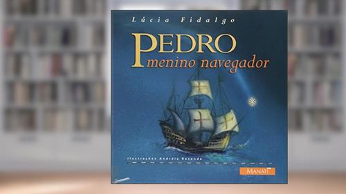Capa de Pedro Menino Navegador, do autor Lúcia Fidalgo