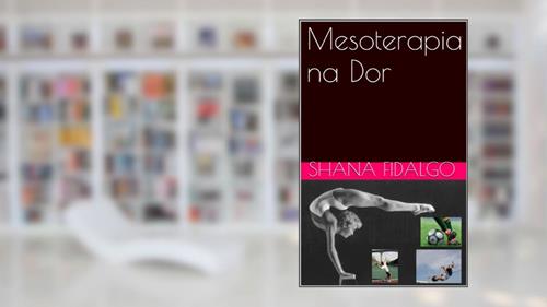 Capa de Mesoterapia na Dor, do autor Shana Fidalgo