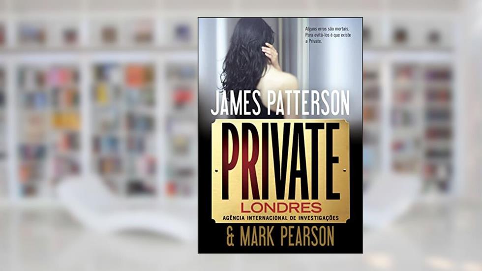 Private Londres, do autor James Patterson