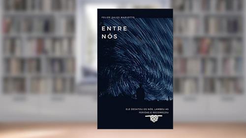 Capa de ENTRE NÓS, do autor FELIPE SALES MARIOTTO