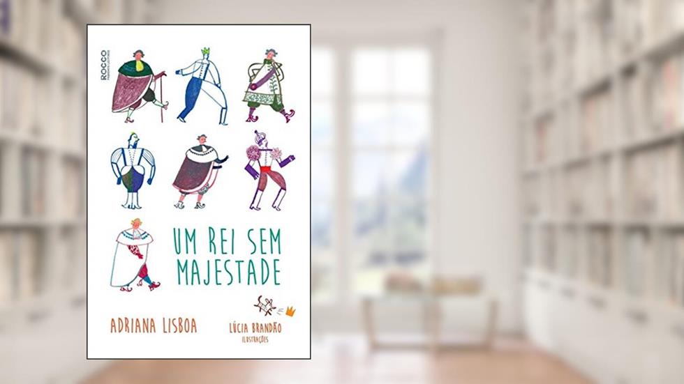 Um rei sem majestade, do autor Adriana Lisboa