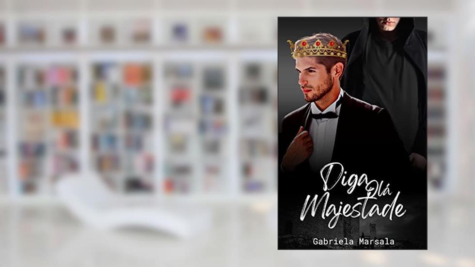 Diga Olá Majestade, do autor Gabriela Marsala