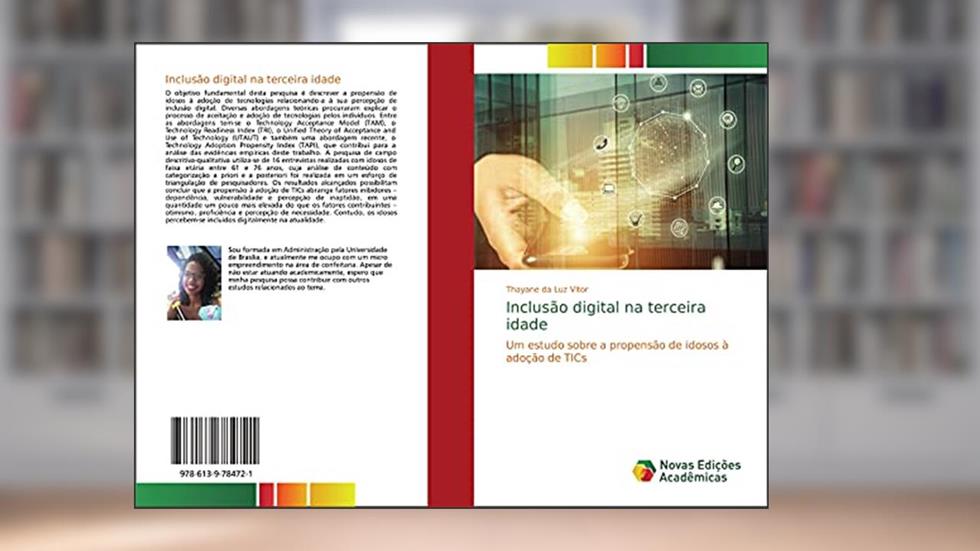 Inclusão digital na terceira idade: Um estudo sobre a propensão de idosos à adoção de TICs, do autor Thayane Da Luz Vitor