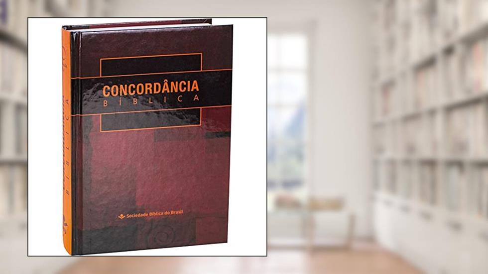 Concordância Bíblica: Almeida Revista e Atualizada (ARA), do autor Sociedade Bíblica do Brasil
