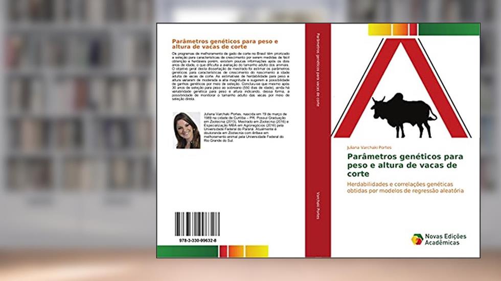 Parâmetros genéticos para peso e altura de vacas de corte: Herdabilidades e correlações genéticas obtidas por modelos de regressão aleatória, do autor Juliana Varchaki Portes