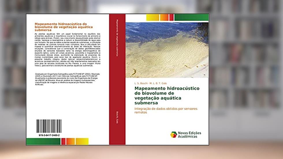 Mapeamento hidroacústico do biovolume de vegetação aquática submersa: Integração de dados obtidos por sensores remotos, do autor L. S. Boschi; M. L. B. T. Galo