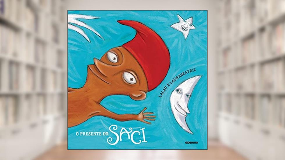 O presente do Saci, do autor Laurabeatriz; Lalau