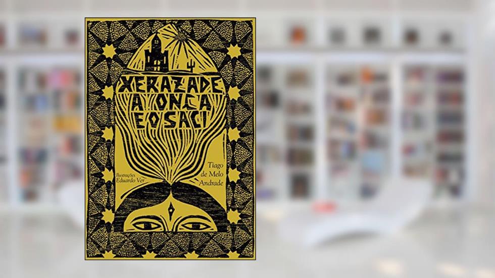 Xerazade, a Onça e o Saci: 2, do autor Tiago de Melo Andrade