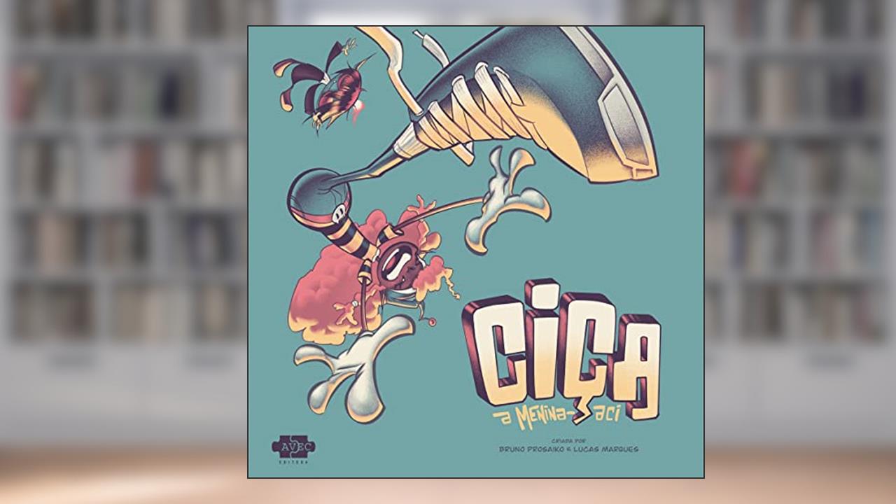 Ciça: a menina saci, do autor Lucas Marques; Bruno Prosaiko