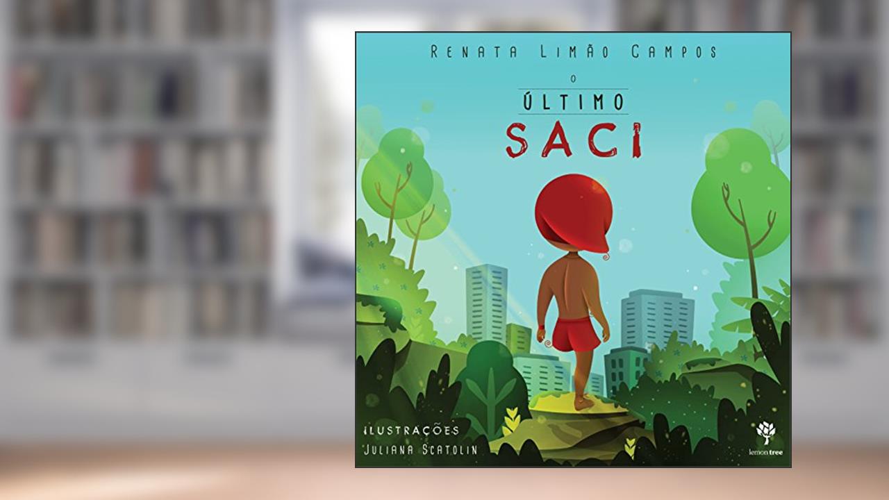 Capa de O Último Saci, do autor Renata Limão Campos