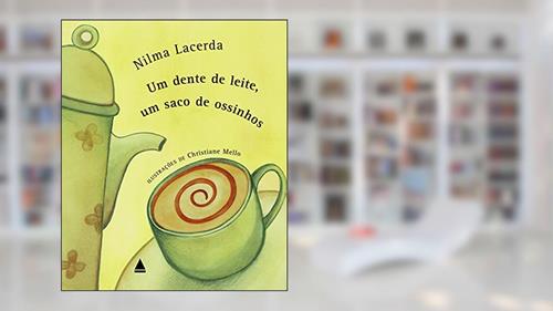 Capa de Um dente de leite, um saco de ossinhos, do autor Nilma Lacerda