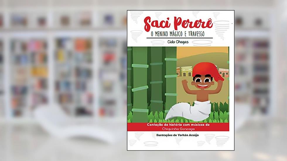 Saci Pererê: O menino mágico e travesso, do autor Cida Chagas