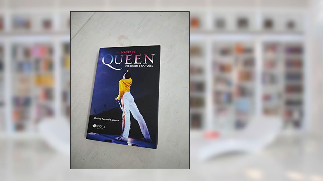 Masters Queen Em Discos E Cancoes, do autor Facundo Marcelo Severo