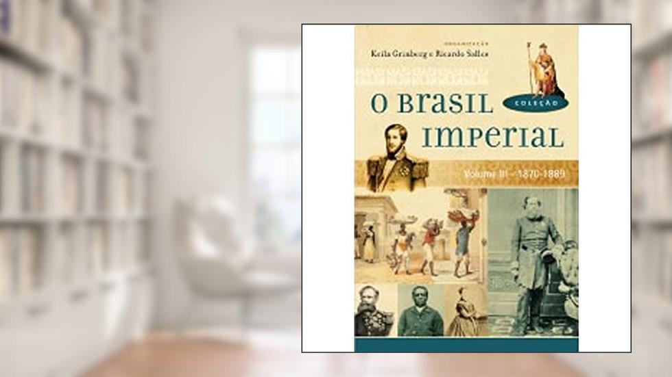 O Brasil Imperial (Vol. 3), do autor Ricardo Salles
