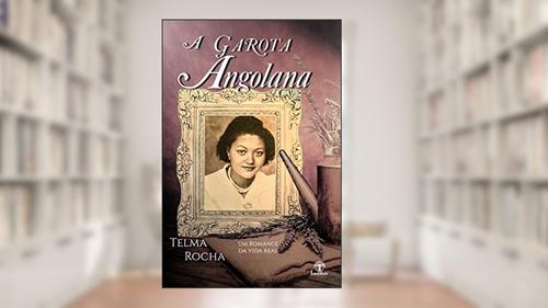 Capa de A Garota Angolana: Um Romance Biográfico, do autor Telma Rocha