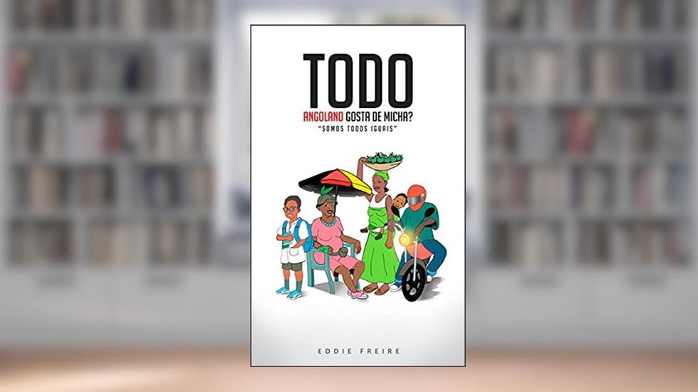 Todo angolano gosta de micha?, do autor Eddie Freire
