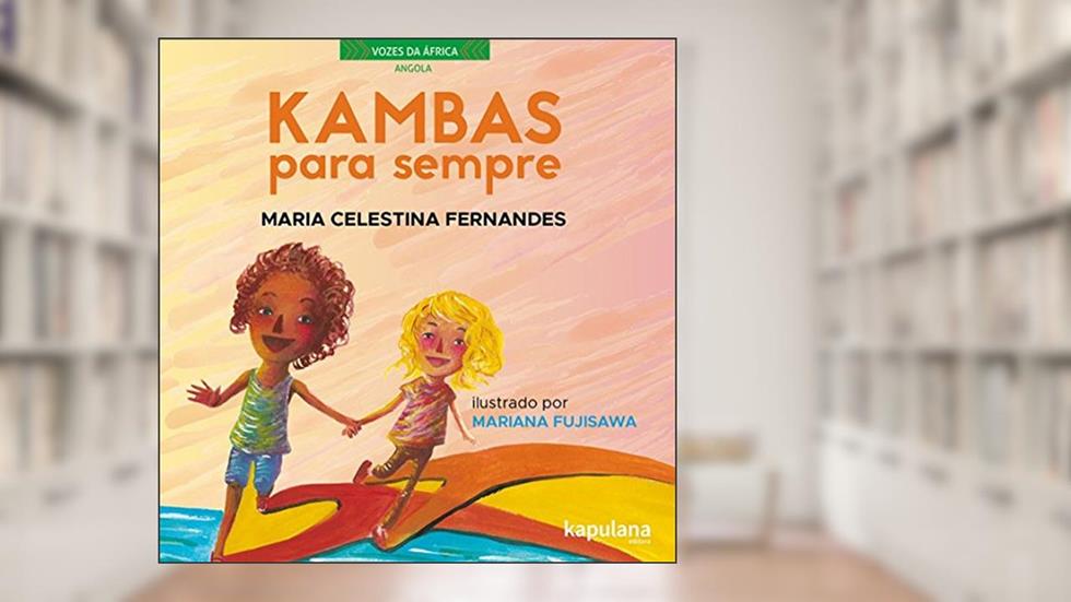 Kambas Para Sempre, do autor Maria Celestina Fernandes