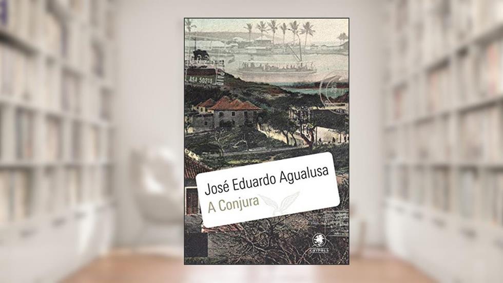 A Conjura: 16, do autor José Eduardo Agualusa