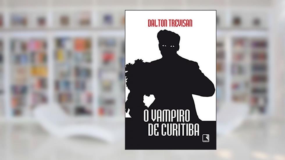O vampiro de Curitiba, do autor Dalton Trevisan