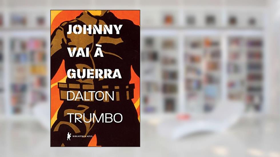 Johnny vai à guerra, do autor Dalton Trumbo