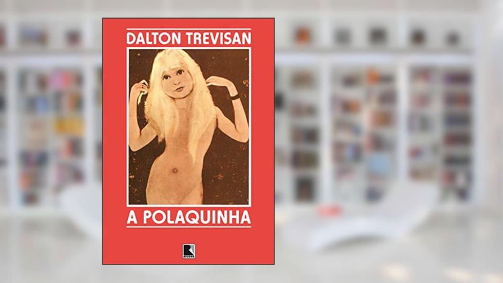 A polaquinha, do autor Dalton Trevisan