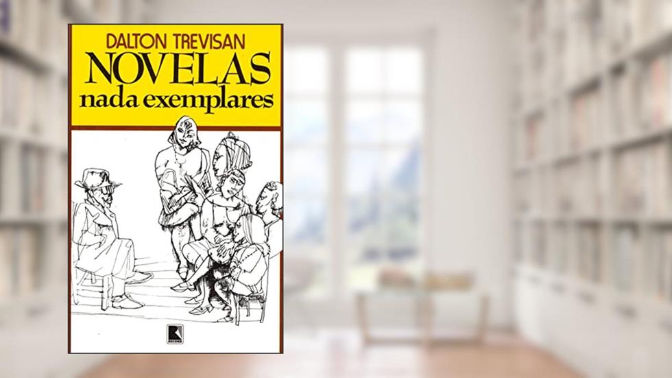 Novelas nada exemplares, do autor Dalton Trevisan