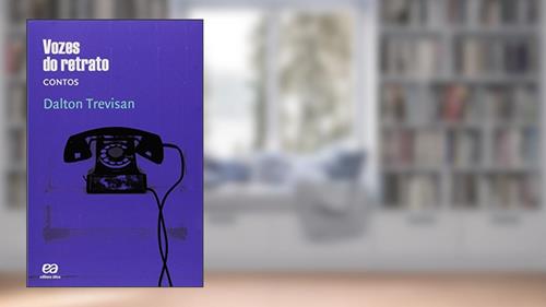 Capa de Vozes do retrato: Contos, do autor Dalton Trevisan